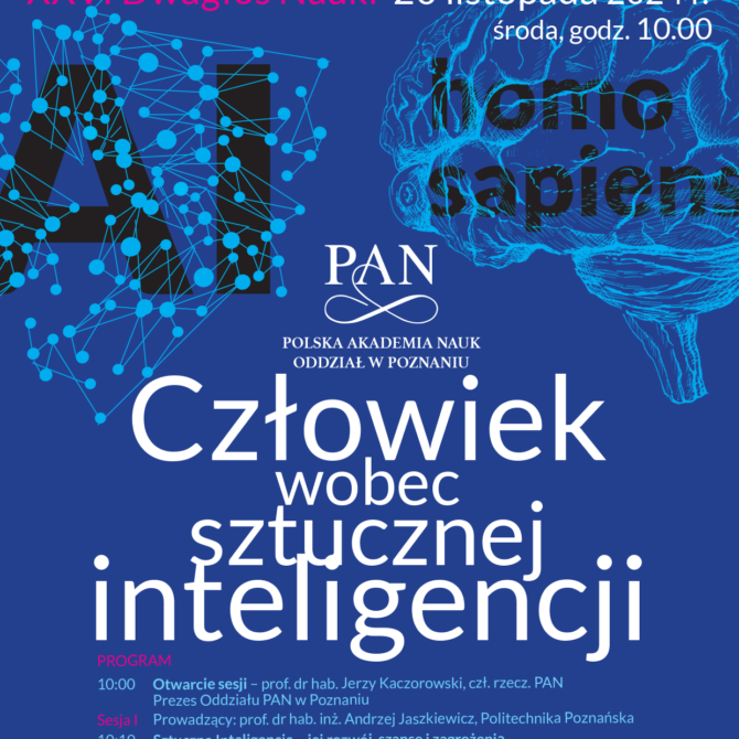 PAN Oddział w Poznaniu: XXVI sesja naukowa Dwugłos Nauki „Człowiek wobec sztucznej inteligencji”