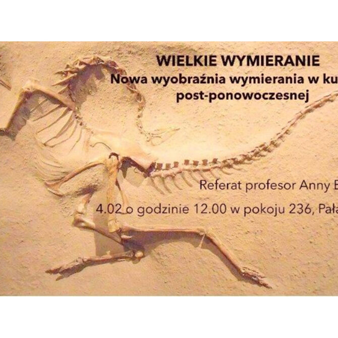 IFiS PAN: Referat p.t. „WIELKIE WYMIERANIE. Nowa wyobraźnia wymierania w kulturze post-ponowoczesnej