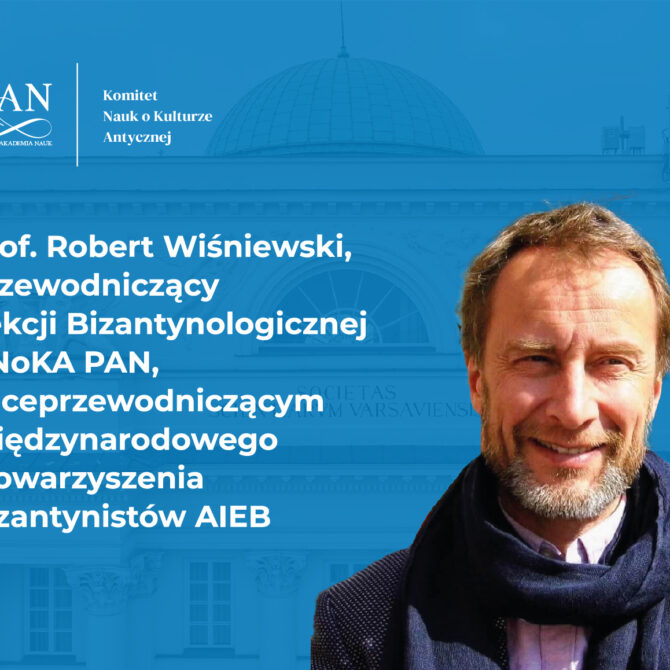 Prof. Robert Wiśniewski wiceprzewodniczącym międzynarodowego stowarzyszenia bizantynistów